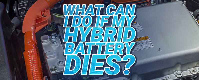 The Hybrid Battery On My Car Died — Should I Fix or Sell My Vehicle?